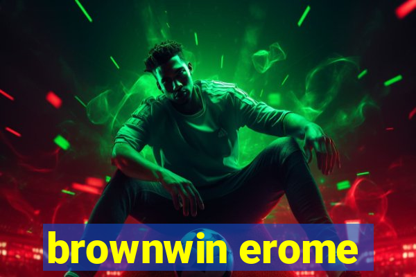 brownwin erome